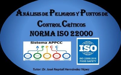 ANÁLISIS DE PELIGROS Y PUNTOS DE CONTROL CRÍTICO Y  NORMA ISO 22000